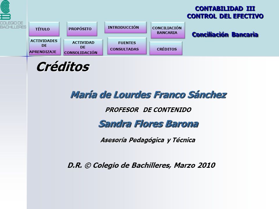 Créditos María de Lourdes Franco Sánchez Sandra Flores Barona
