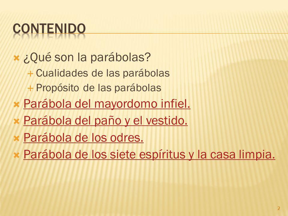 Contenido ¿Qué son la parábolas Parábola del mayordomo infiel.