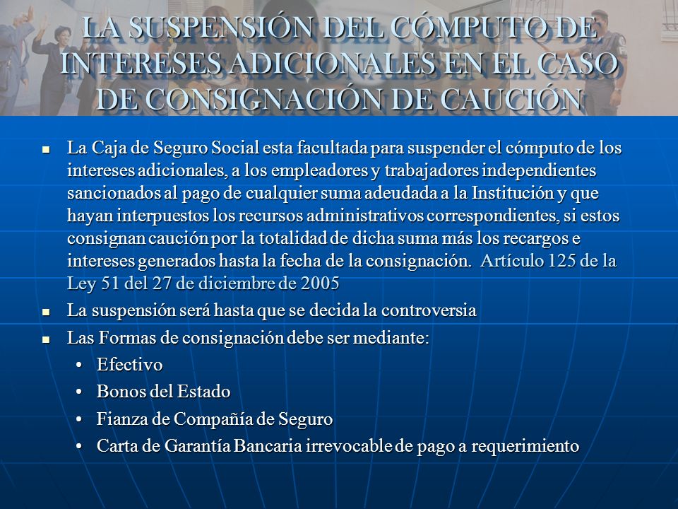 LA SUSPENSIÓN DEL CÓMPUTO DE INTERESES ADICIONALES EN EL CASO DE CONSIGNACIÓN DE CAUCIÓN