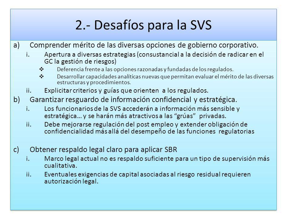 2.- Desafíos para la SVS Comprender mérito de las diversas opciones de gobierno corporativo.