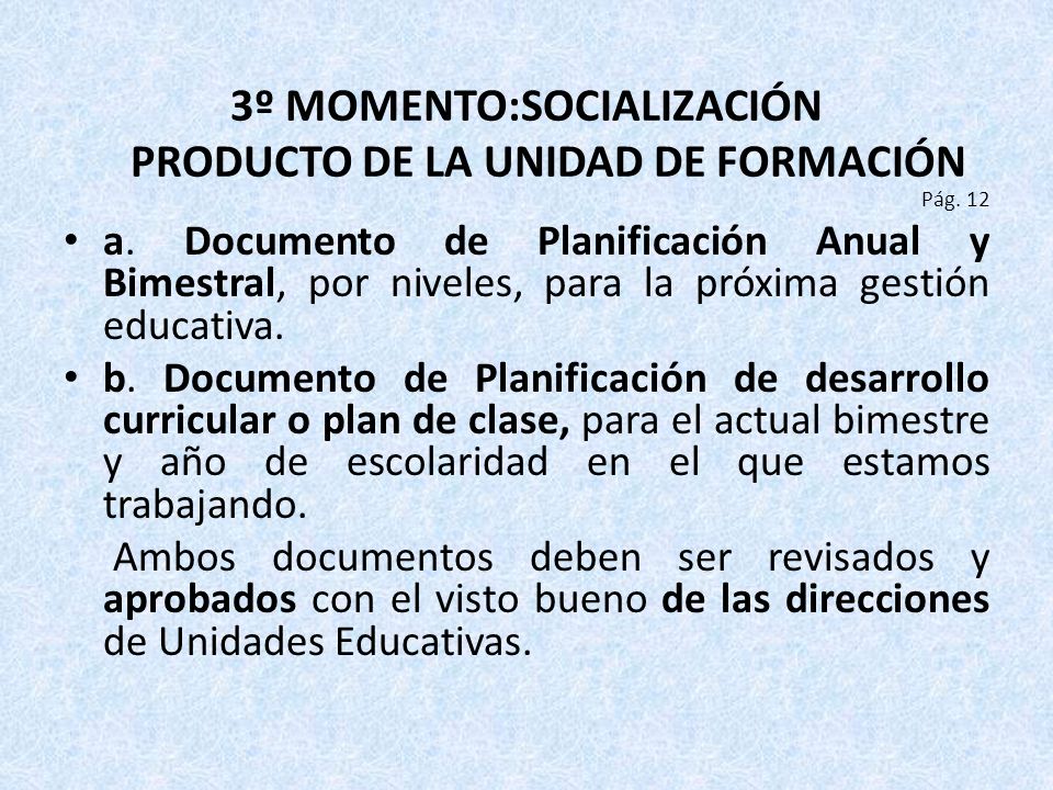 3º MOMENTO:SOCIALIZACIÓN PRODUCTO DE LA UNIDAD DE FORMACIÓN