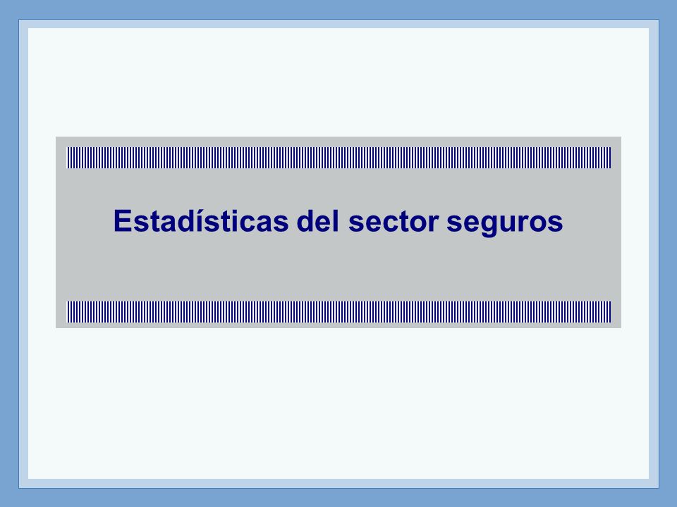 Estadísticas del sector seguros