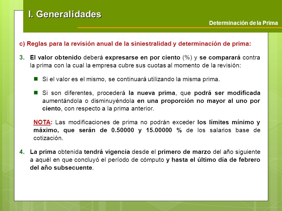 I. Generalidades Determinación de la Prima. c) Reglas para la revisión anual de la siniestralidad y determinación de prima: