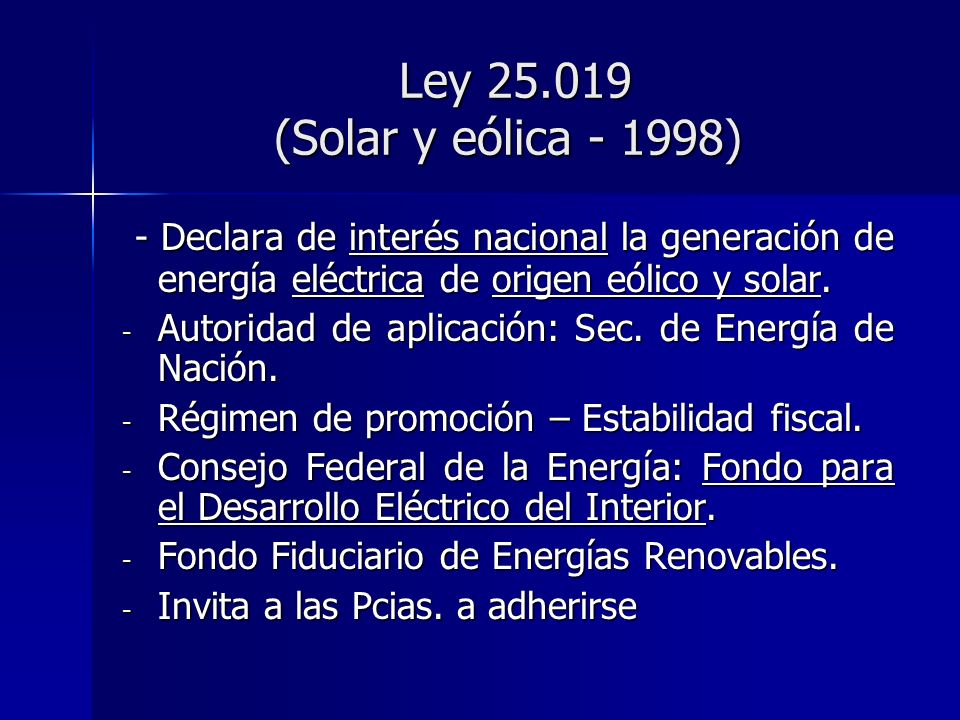 Ley (Solar y eólica ) - Declara de interés nacional la generación de energía eléctrica de origen eólico y solar.