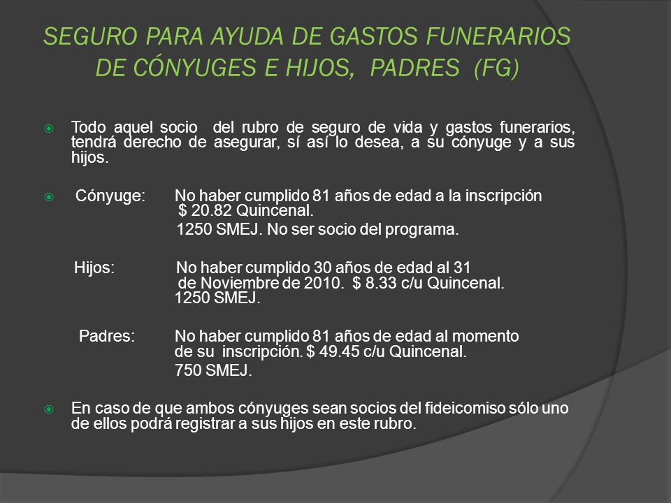 SEGURO PARA AYUDA DE GASTOS FUNERARIOS DE CÓNYUGES E HIJOS, PADRES (FG)
