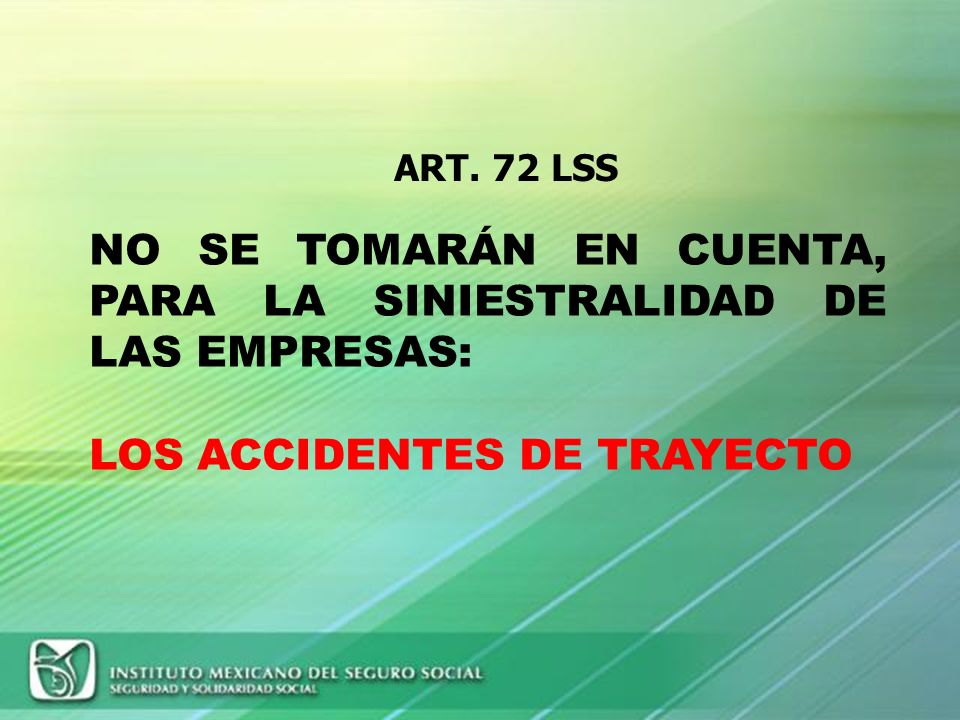 NO SE TOMARÁN EN CUENTA, PARA LA SINIESTRALIDAD DE LAS EMPRESAS: