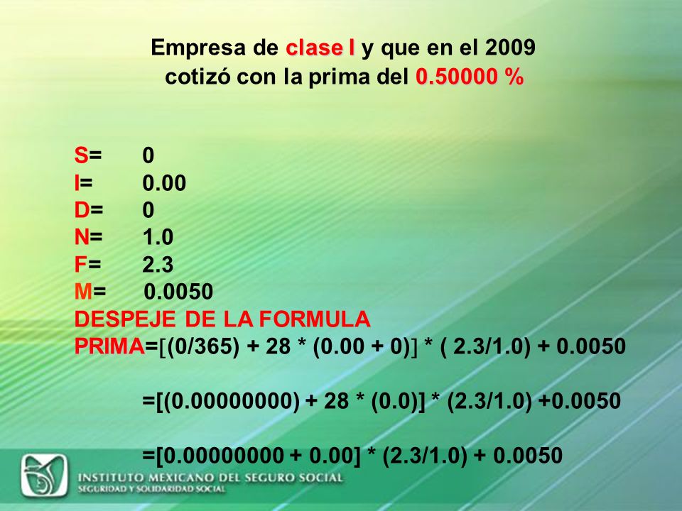 Empresa de clase I y que en el 2009 cotizó con la prima del %
