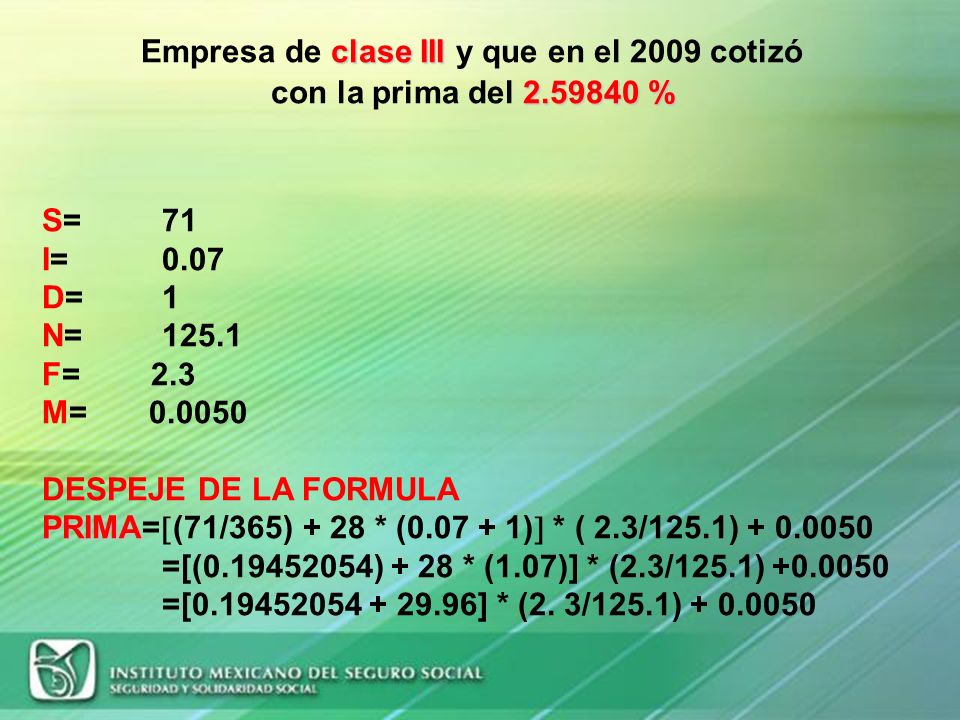Empresa de clase III y que en el 2009 cotizó con la prima del 2