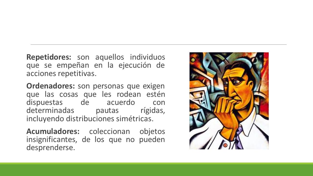 Repetidores: son aquellos individuos que se empeñan en la ejecución de acciones repetitivas.