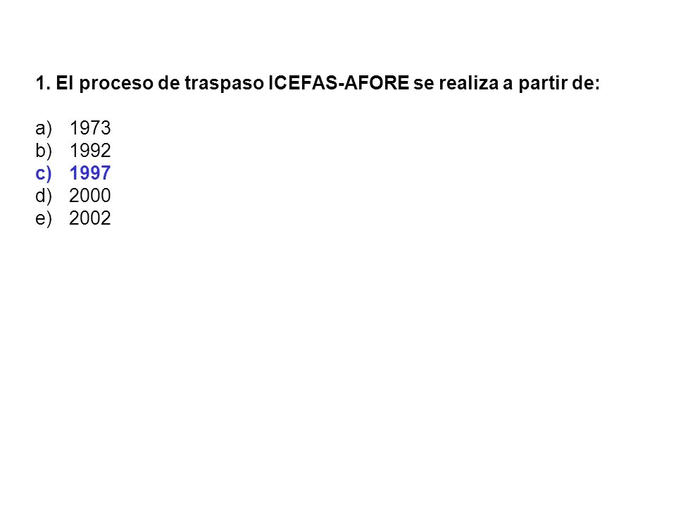 1. El proceso de traspaso ICEFAS-AFORE se realiza a partir de: