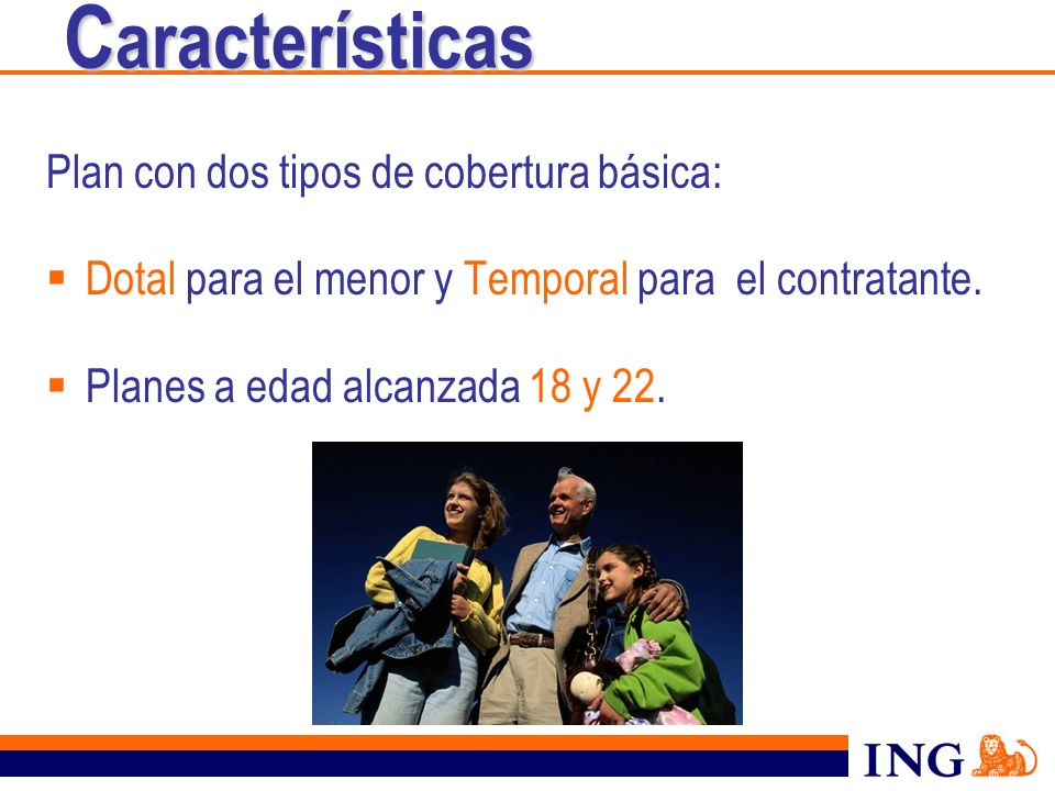 Características Plan con dos tipos de cobertura básica: