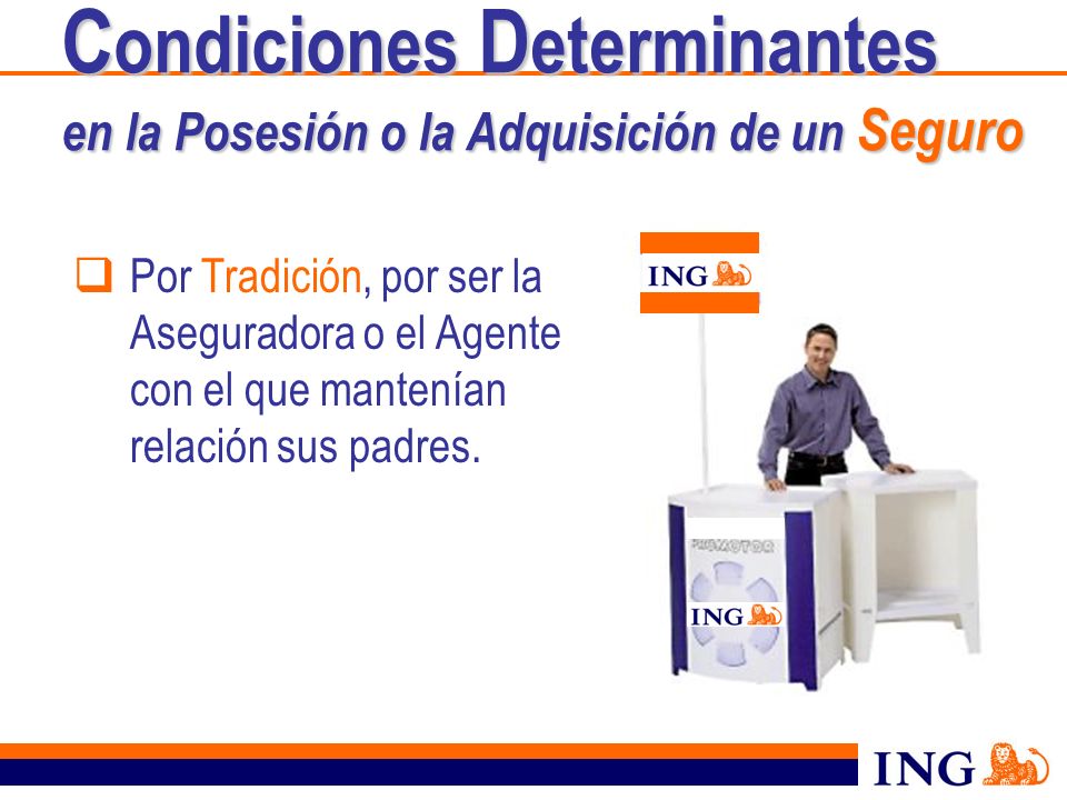 Condiciones Determinantes en la Posesión o la Adquisición de un Seguro