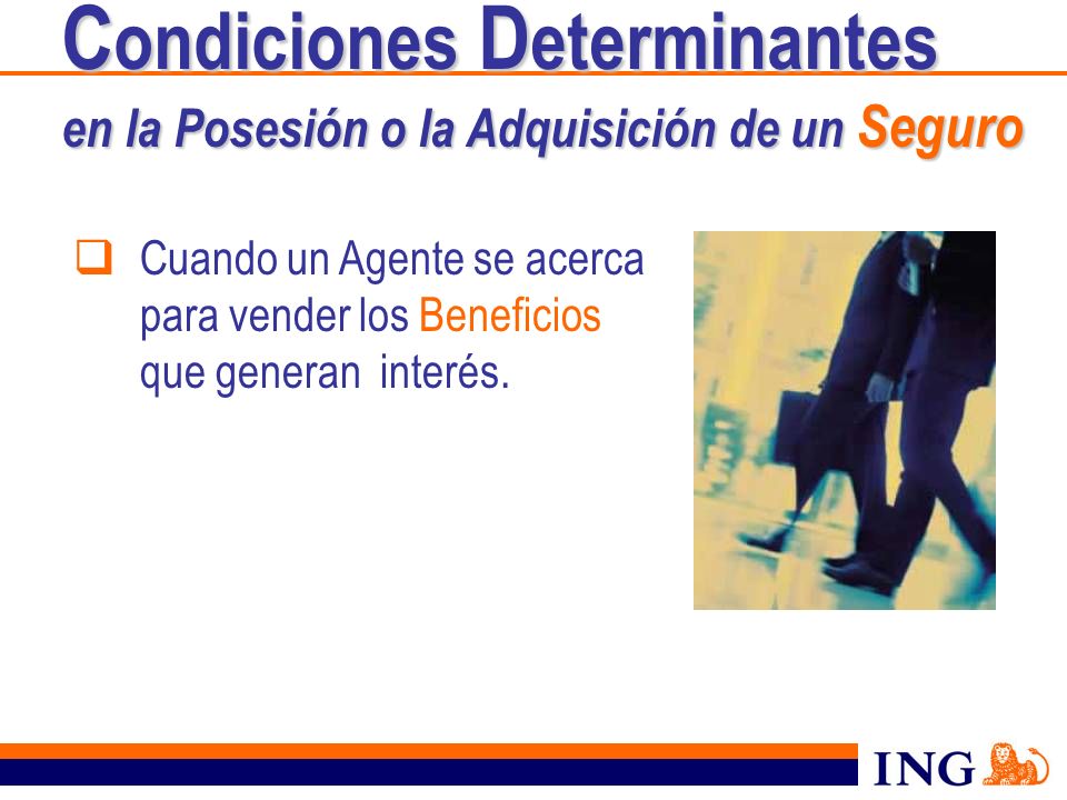 Condiciones Determinantes en la Posesión o la Adquisición de un Seguro