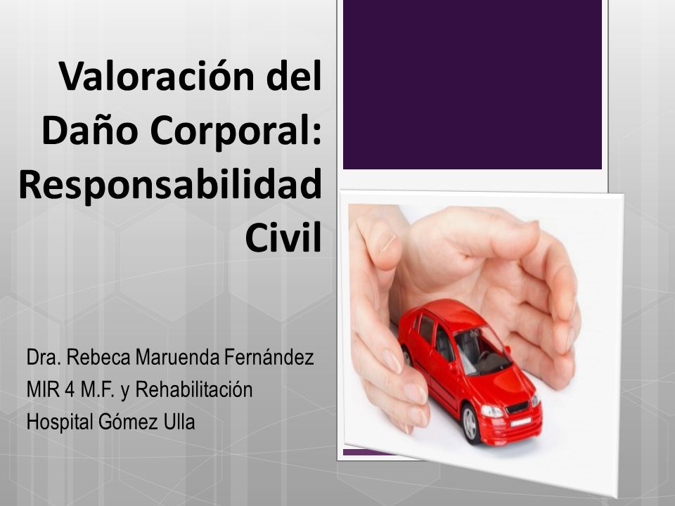 Valoración del Daño Corporal: Responsabilidad Civil