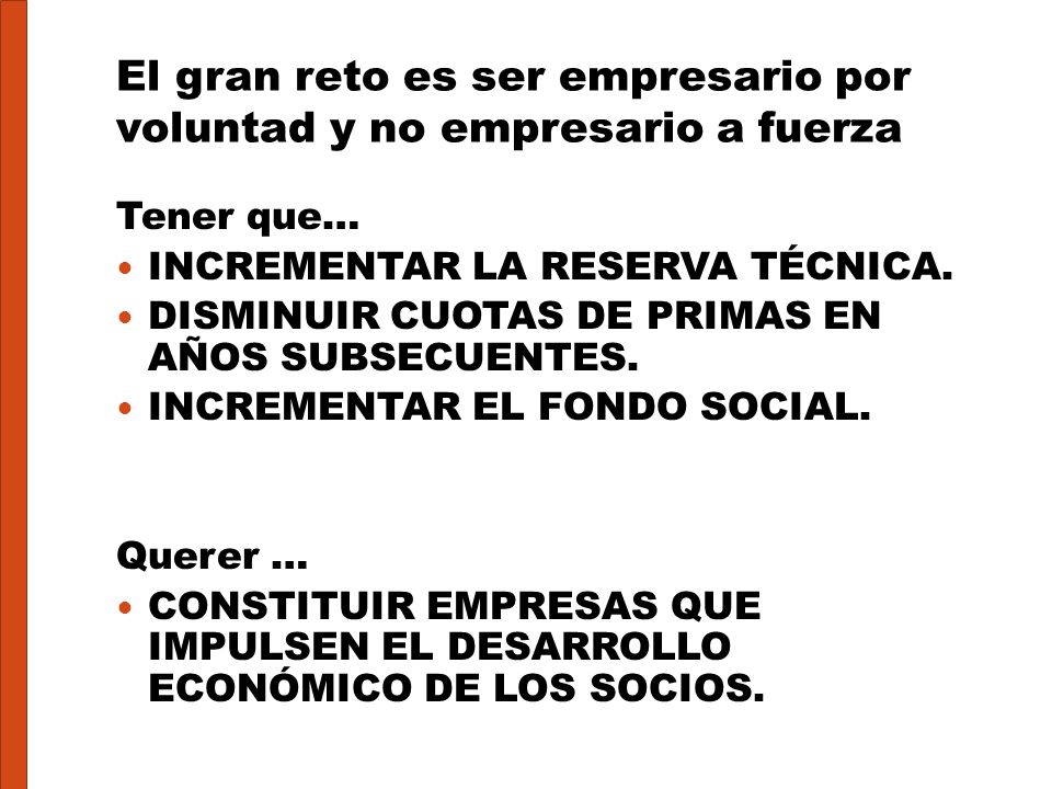El gran reto es ser empresario por voluntad y no empresario a fuerza