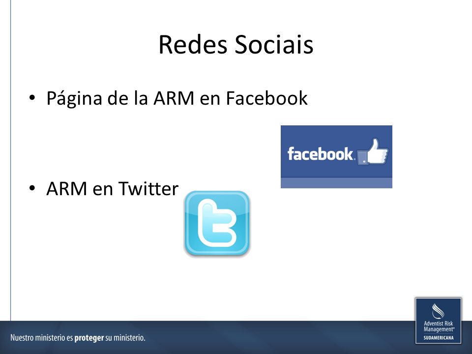 Redes Sociais Página de la ARM en Facebook ARM en Twitter