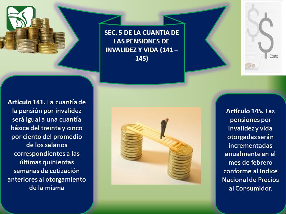 SEC. 5 DE LA CUANTIA DE LAS PENSIONES DE INVALIDEZ Y VIDA (141 – 145)