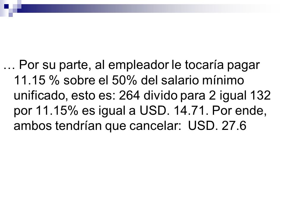 … Por su parte, al empleador le tocaría pagar 11
