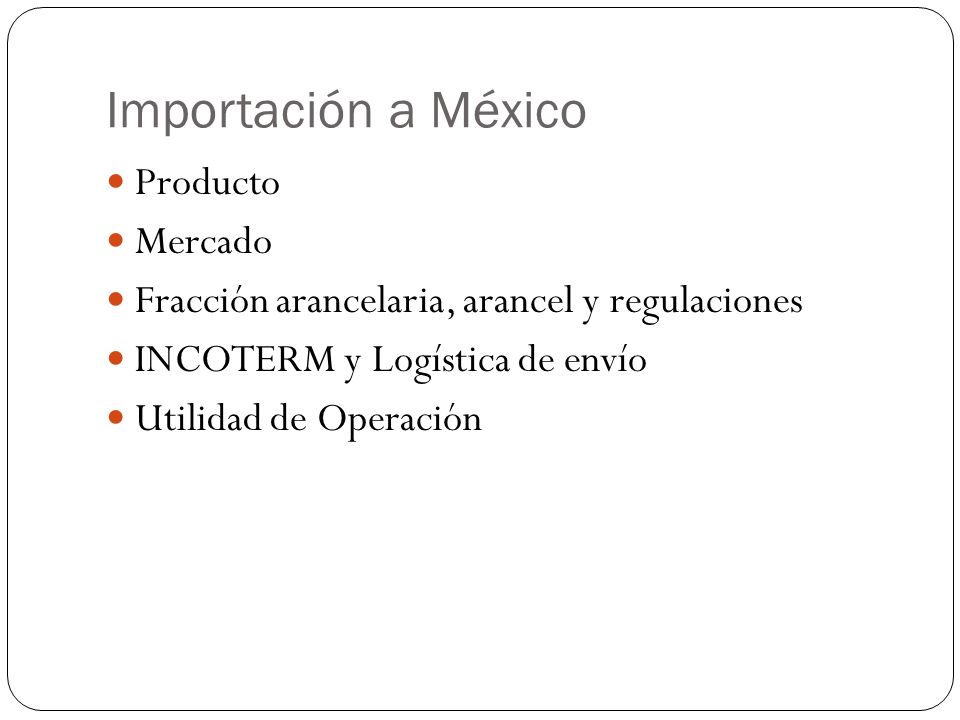Importación a México Producto Mercado