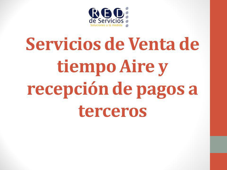 Servicios de Venta de tiempo Aire y recepción de pagos a terceros
