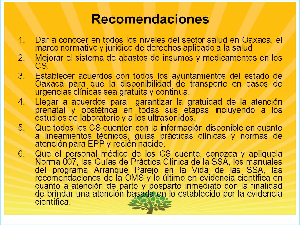 Recomendaciones Dar a conocer en todos los niveles del sector salud en Oaxaca, el marco normativo y jurídico de derechos aplicado a la salud.