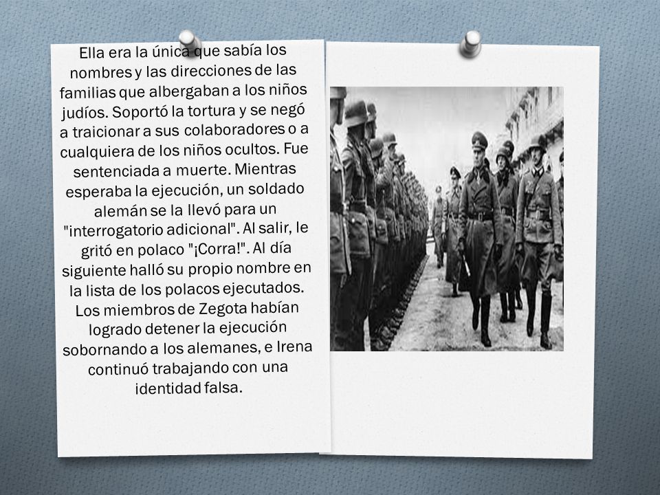 Ella era la única que sabía los nombres y las direcciones de las familias que albergaban a los niños judíos.