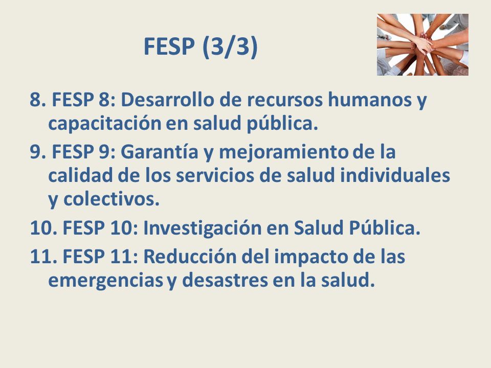 FESP (3/3) 8. FESP 8: Desarrollo de recursos humanos y capacitación en salud pública.