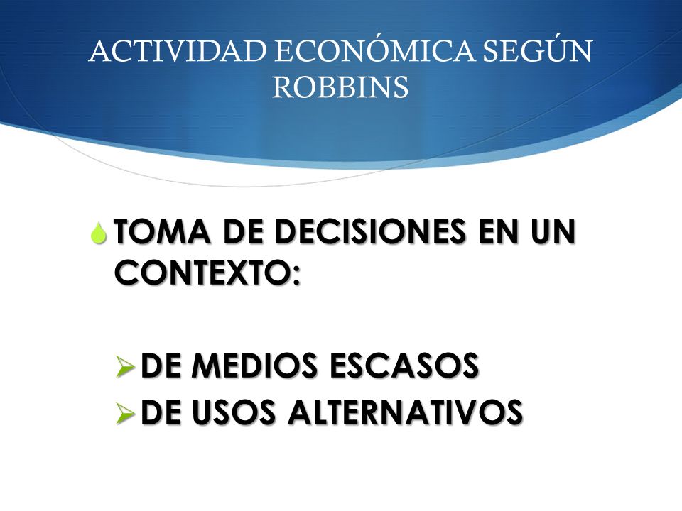 ACTIVIDAD ECONÓMICA SEGÚN ROBBINS