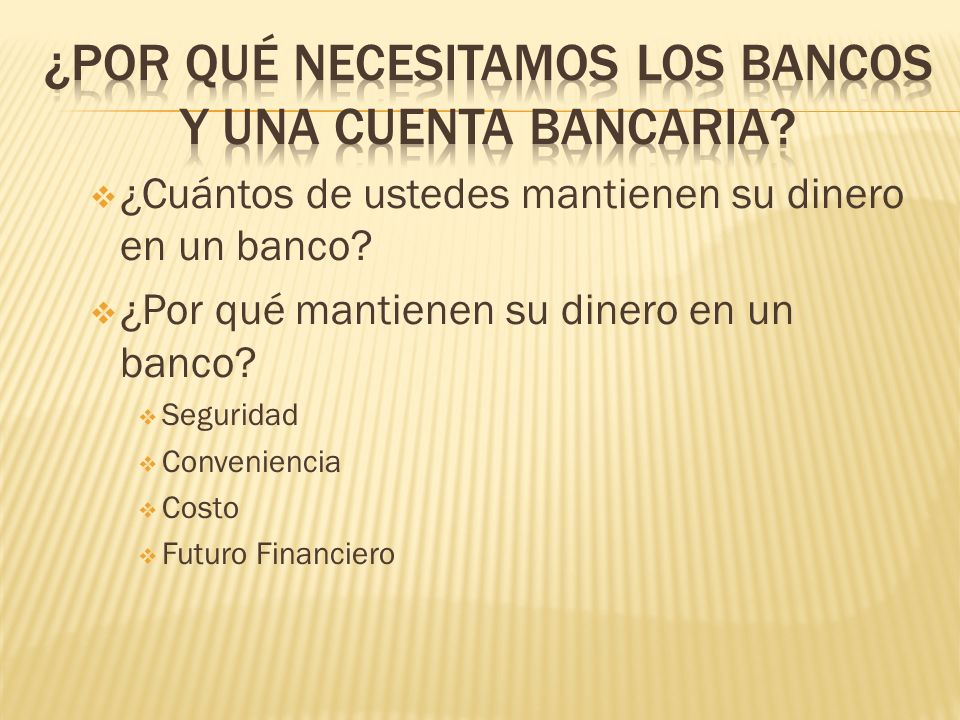 ¿Por qué necesitamos los bancos y una cuenta bancaria