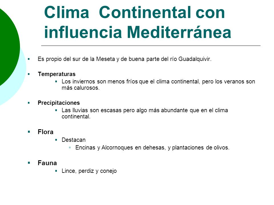 Clima Continental con influencia Mediterránea
