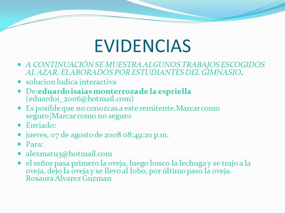 EVIDENCIAS A CONTINUACIÓN SE MUESTRA ALGUNOS TRABAJOS ESCOGIDOS AL AZAR, ELABORADOS POR ESTUDIANTES DEL GIMNASIO.