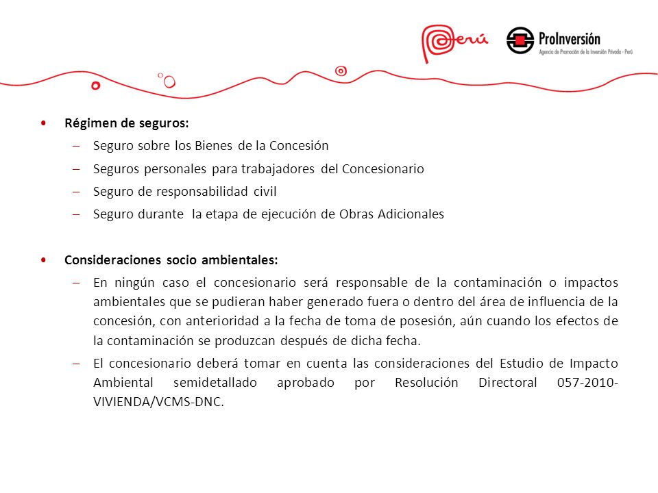 Régimen de seguros: Seguro sobre los Bienes de la Concesión. Seguros personales para trabajadores del Concesionario.