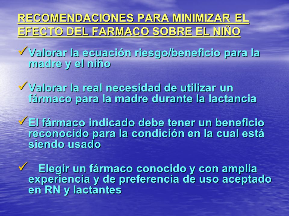 RECOMENDACIONES PARA MINIMIZAR EL EFECTO DEL FARMACO SOBRE EL NIÑO