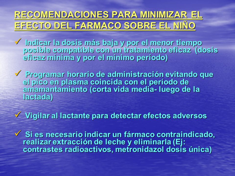 RECOMENDACIONES PARA MINIMIZAR EL EFECTO DEL FARMACO SOBRE EL NIÑO
