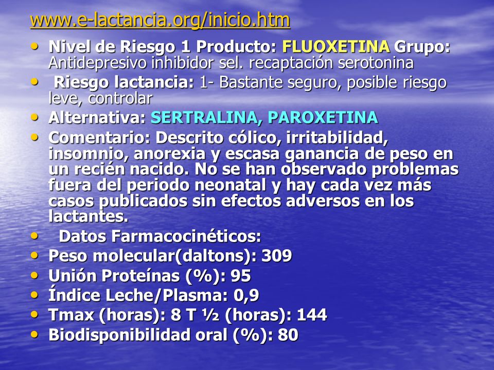 Nivel de Riesgo 1 Producto: FLUOXETINA Grupo: Antidepresivo inhibidor sel. recaptación serotonina.