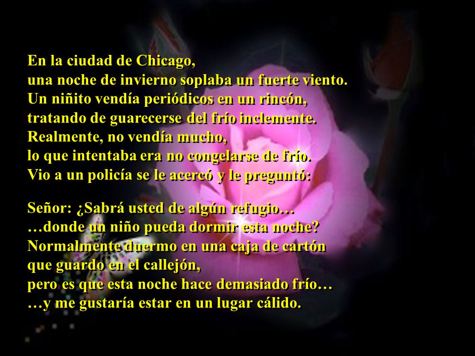 En la ciudad de Chicago, una noche de invierno soplaba un fuerte viento. Un niñito vendía periódicos en un rincón,