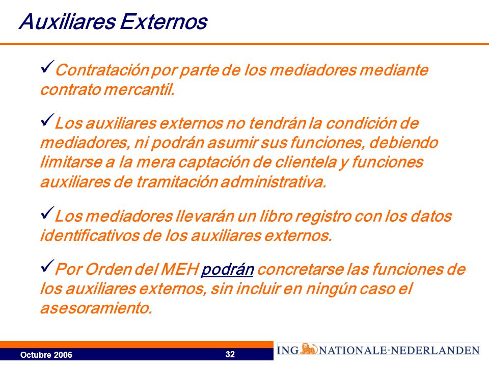 Auxiliares Externos Contratación por parte de los mediadores mediante contrato mercantil.