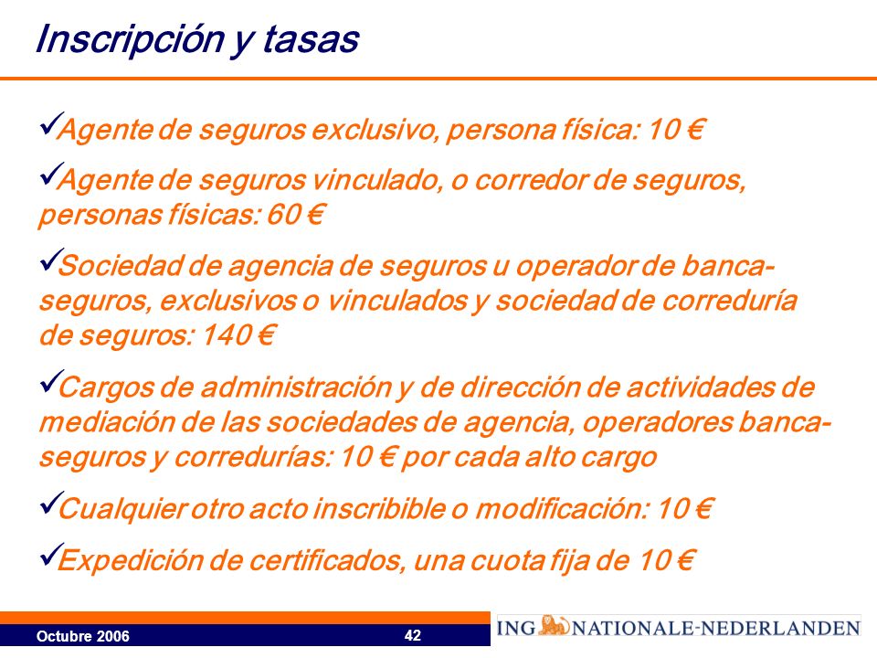 Inscripción y tasas Agente de seguros exclusivo, persona física: 10 €