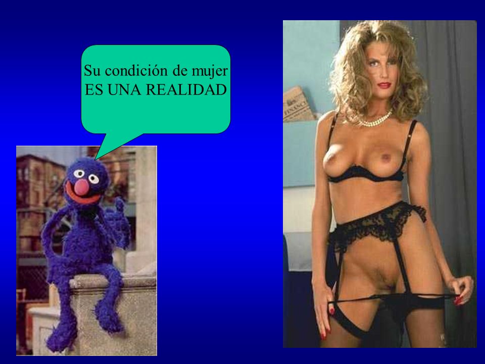 Su condición de mujer ES UNA REALIDAD ...realmente ES una mujer PARECE una mujer...