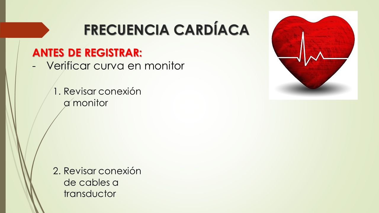 FRECUENCIA CARDÍACA ANTES DE REGISTRAR: Verificar curva en monitor