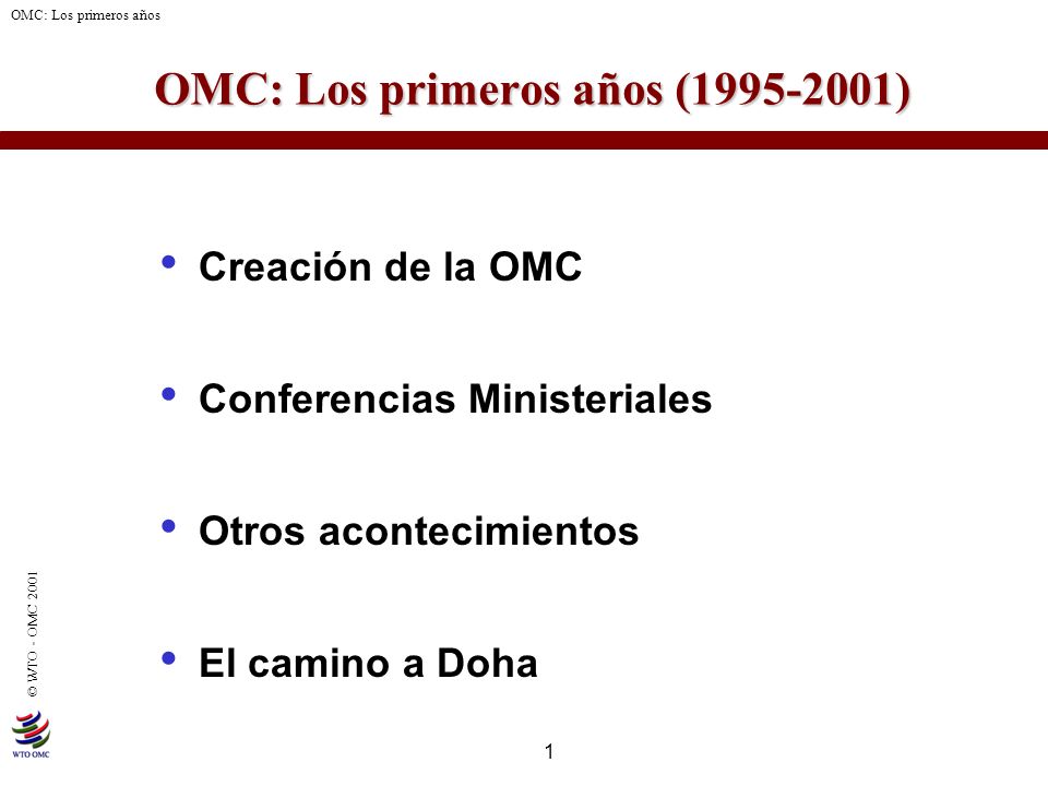 OMC: Los primeros años ( )