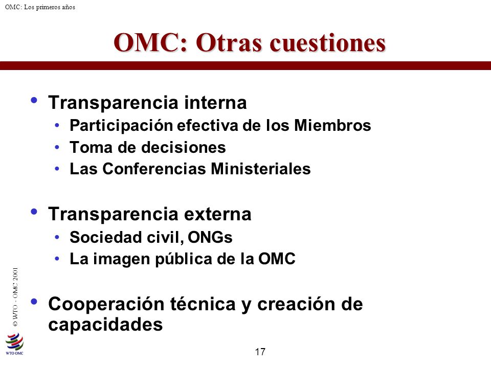 OMC: Otras cuestiones Transparencia interna Transparencia externa