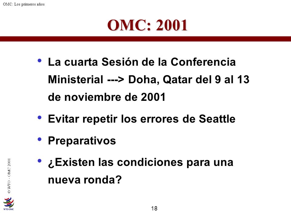 OMC: 2001 La cuarta Sesión de la Conferencia Ministerial ---> Doha, Qatar del 9 al 13 de noviembre de
