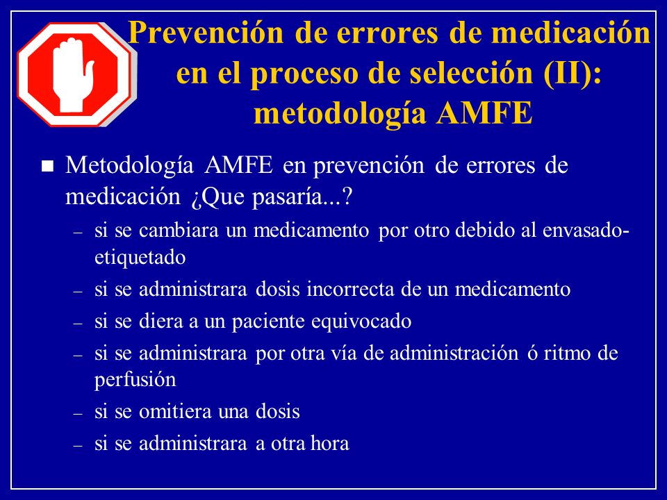 Prevención de errores de medicación en el proceso de selección (II): metodología AMFE