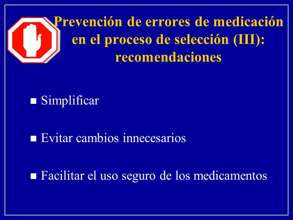 Prevención de errores de medicación en el proceso de selección (III): recomendaciones