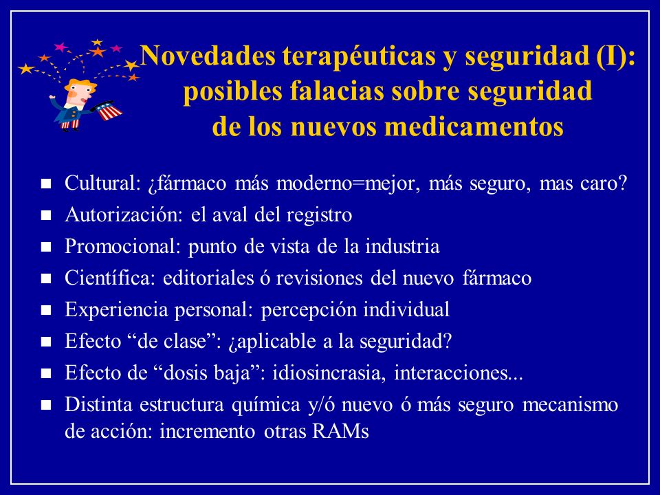 Novedades terapéuticas y seguridad (I): posibles falacias sobre seguridad de los nuevos medicamentos