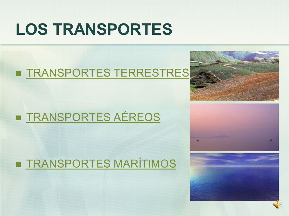 LOS TRANSPORTES TRANSPORTES TERRESTRES TRANSPORTES AÉREOS