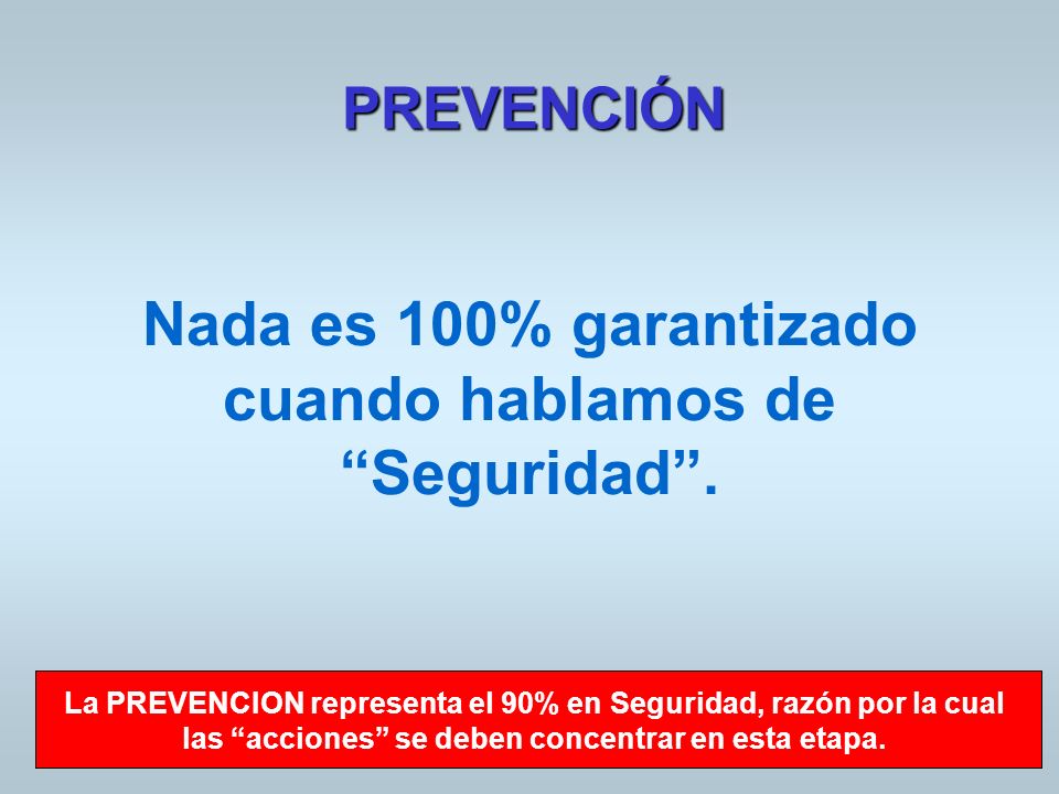 Nada es 100% garantizado cuando hablamos de Seguridad .