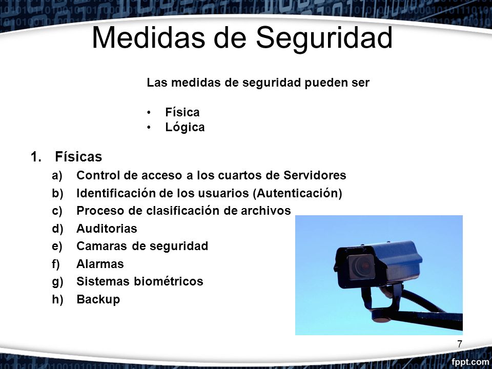Medidas de Seguridad Físicas Las medidas de seguridad pueden ser