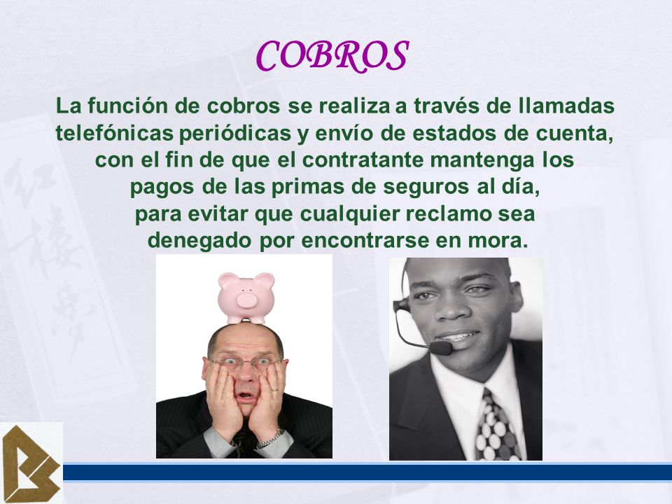 COBROS La función de cobros se realiza a través de llamadas